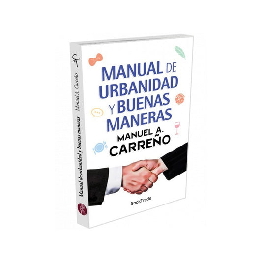 Manual De Urbanidad Y Buenas Maneras / Manuel Carreño