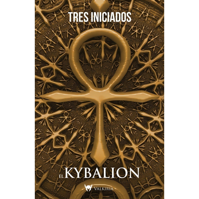 El Kybalion / Tres Iniciados