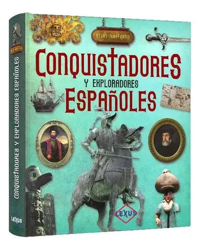 Atlas Conquistadores Y Exploradores Españoles (dura) / Lexus