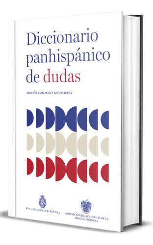 Diccionario Panhispánico De Dudas (tapa Dura) / R.a.e.