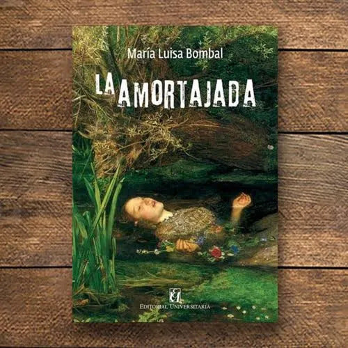 La Amortajada / Maria Luisa Bombal