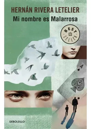 Mi Nombre Es Malarrosa / Hernan Rivera Letelier