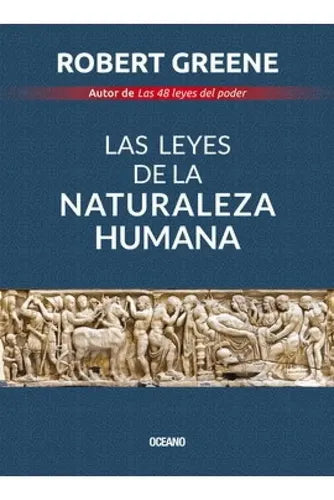 Las Leyes De La Naturaleza Humana / Robert Greene