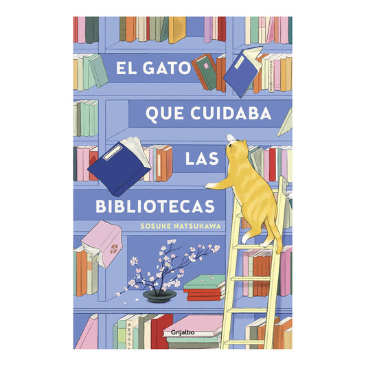 El Gato Que Cuidaba Las Bibliotecas / Sosuke Natsukawa