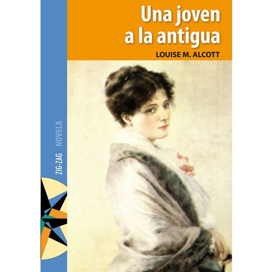 Una Joven A La Antigua / Louise M. Alcott