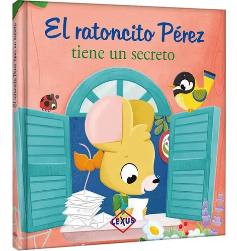 El Ratoncito Pérez Tiene Un Secreto (tapa Dura) / Lexus