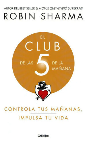 El Club De Las 5 De La Mañana / Robin Sharma