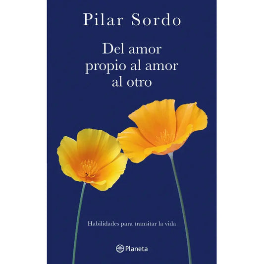 Del Amor Propio Al Amor Al Otro / Pilar Sordo