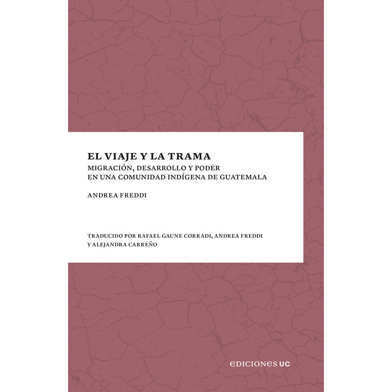 El Viaje Y La Trama / Andrea Freddi
