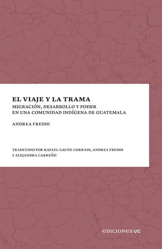 El Viaje Y La Trama / Andrea Freddi