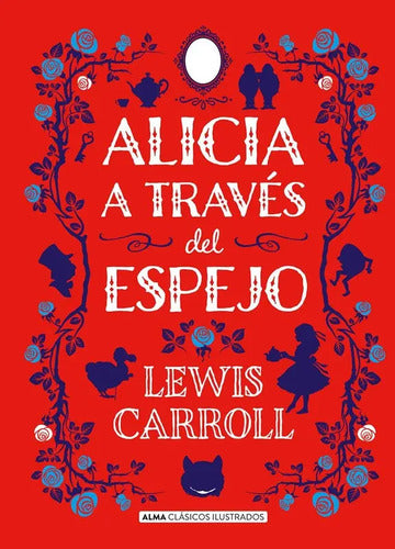 Alicia A Traves Del Espejo (t. Dura Ilustrado) / L. Carroll