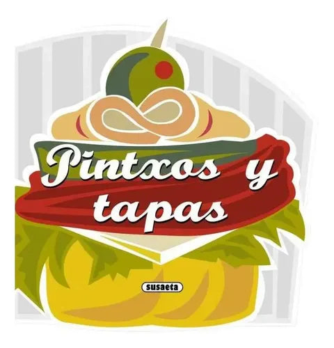 Pintxos Y Tapas (recetas Para Cocinar) / Susaeta