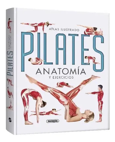 Pilates Anatomia Y Ejercicios Atlas Ilustrado / Lexus