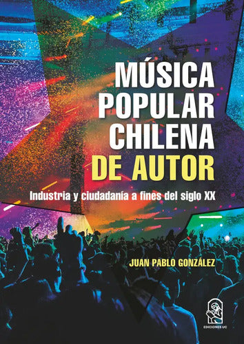 Música Popular Chilena De Autor / Juan Pablo González