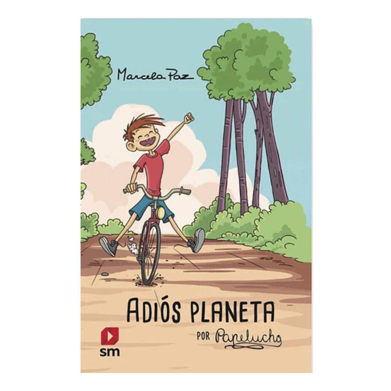 Adios Planeta, Por Papelucho / Marcela Paz