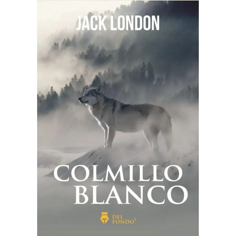 Colmillo Blanco / Jack London
