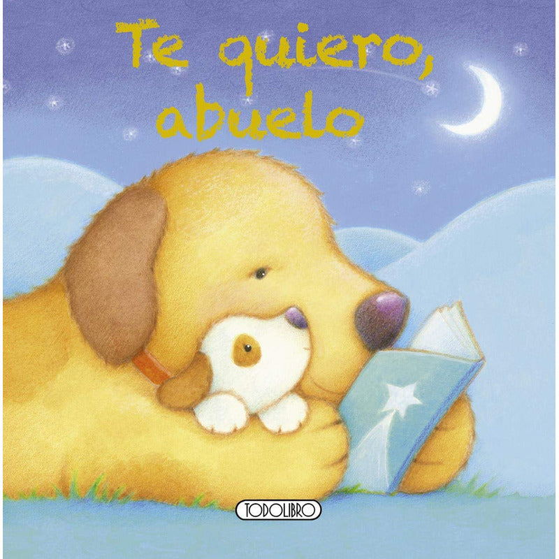 Te Quiero Abuelo (mi Querida Familia) / Todolibro