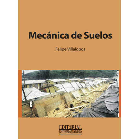 Mecanica De Suelos / Felipe Villalobos