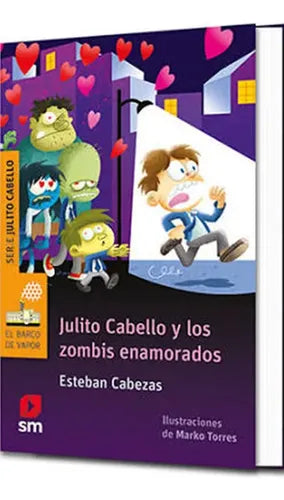 Julito Cabello Y Los Zombis Enamorados / Esteban Cabezas
