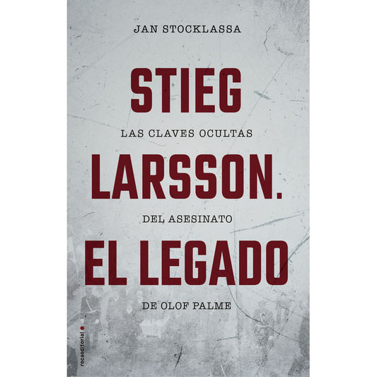 Stieg Larsson. El Legado / Jan Stocklassa