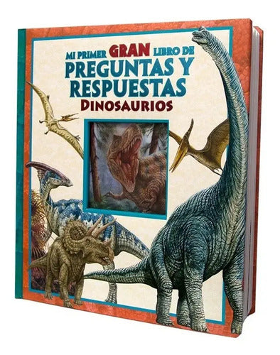 Mi Primer Gran Libro De Preguntas Y Respuestas Dinosaurios