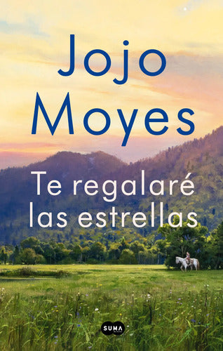 Te Regalare Las Estrellas / Jojo Moyes