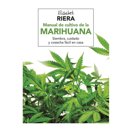 Manual De Cultivo De La Marihuana / Elisabet Riera