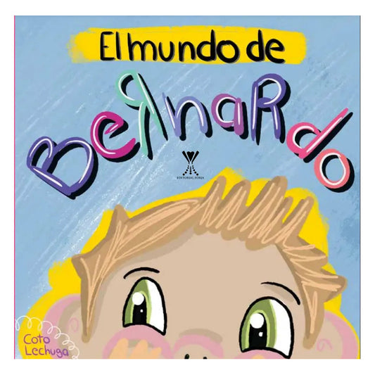 El Mundo De Bernardo (tapa Dura) / Coto Lechuga