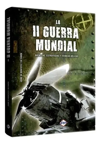 La Ii Guerra Mundial Batallas Estrategias Y Técnicas / Lexus