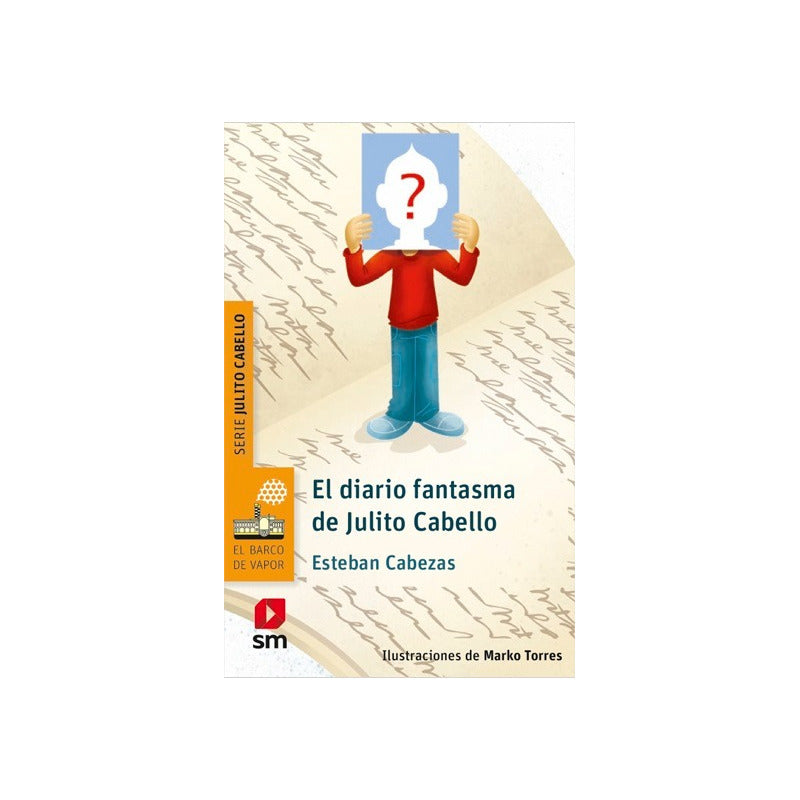 El Diario Fantasma De Julito Cabello / Esteban Cabezas
