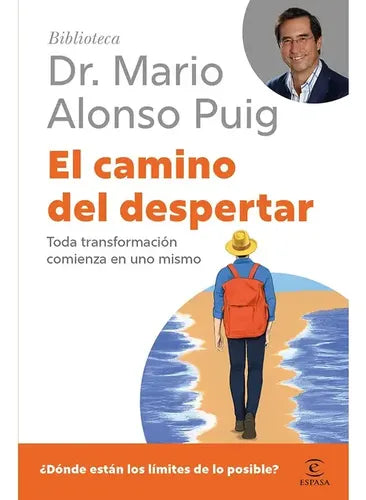 El Camino Del Despertar / Dr. Mario Alonso Puig