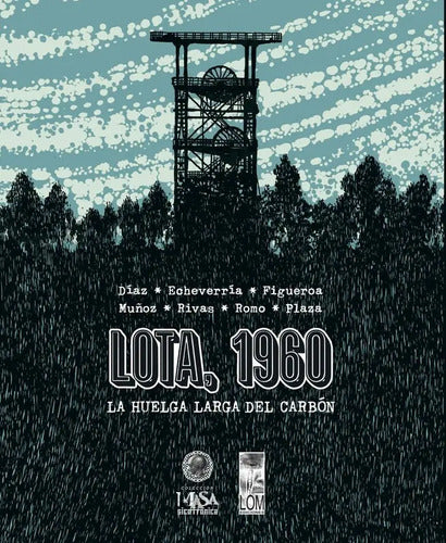 Lota 1960 La Huelga Larga Del Carbón / Lom