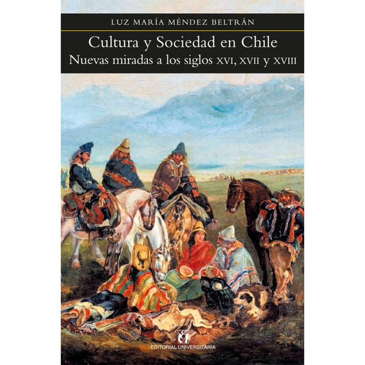 Cultura Y Sociedad En Chile / Luz Maria Mendez