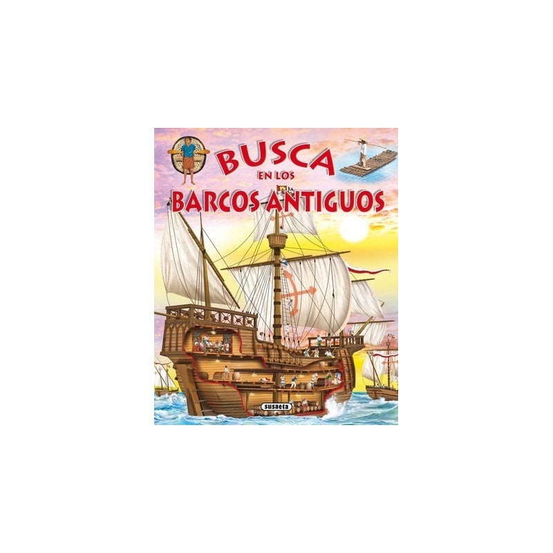 Busca En Los Barcos Antiguos (tapa Dura) / Susaeta