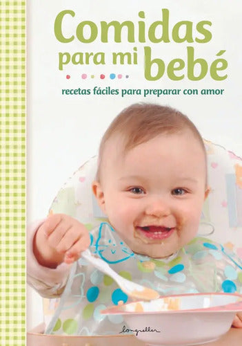 Comidas Para Mi Bebe (tapa Dura)