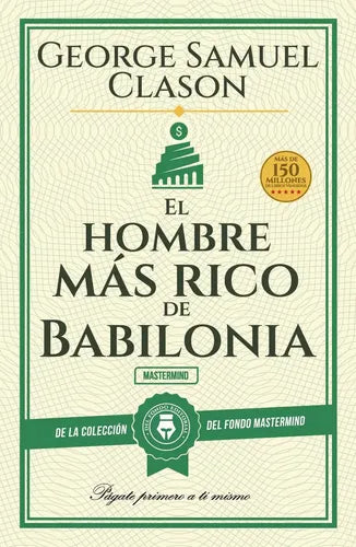 El Hombre Mas Rico De Babilonia / George Clason