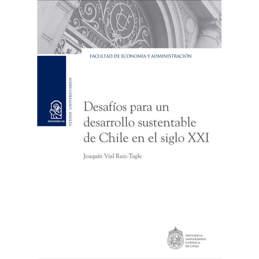 Desafíos Para Un Desarrollo Sustentable Chile En Siglo Xxi