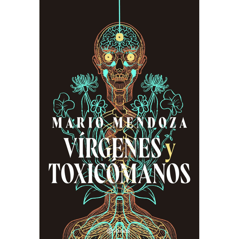 Vírgenes Y Toxicómanos / Mario Mendoza