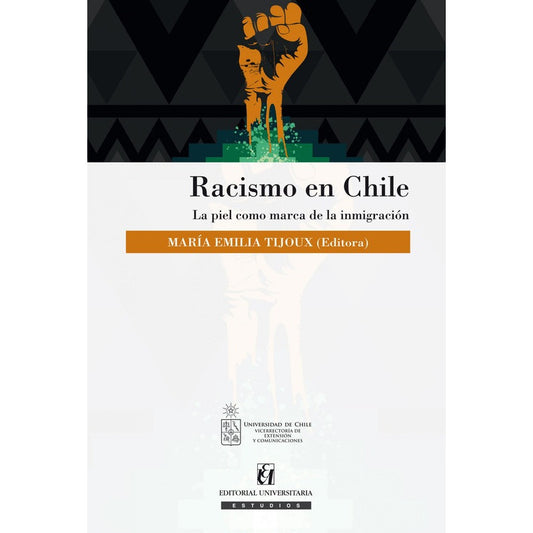 Racismo En Chile / Maria Emilia Tijoux Merino
