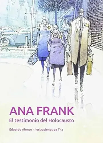 Ana Frank. El Testimonio Del Holocausto / E. Alonso