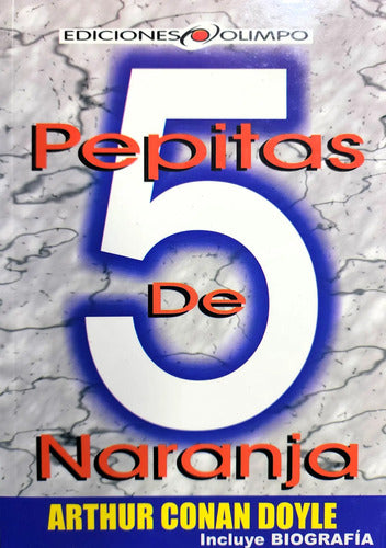 Cinco Pepitas De Naranja / Arthur Conan Doyle