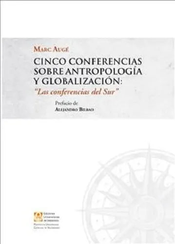 Cinco Conferencias Sobre Antropologia Y Globalizacion / Auge