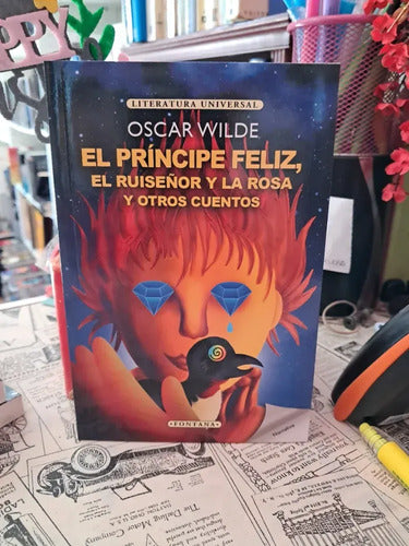 El Príncipe Feliz, El Ruiseñor Y La Rosa / Oscar Wilde