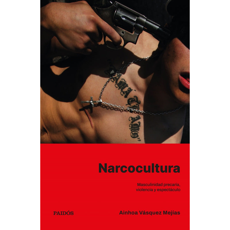 Narcocultura / Ainhoa Vásquez