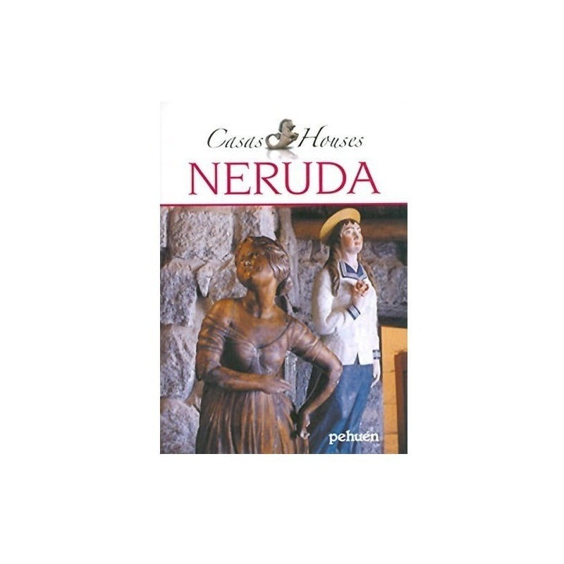 Casas De Neruda / Pablo Neruda