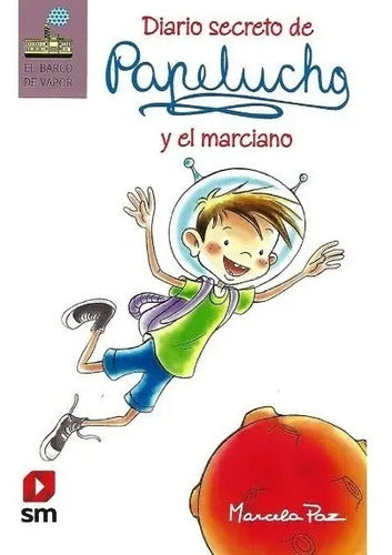 Papelucho Y El Marciano / Marcela Paz
