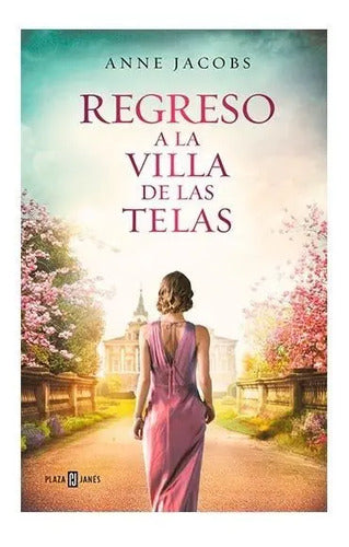 Regreso A La Villa De Las Telas / Anne Jacobs