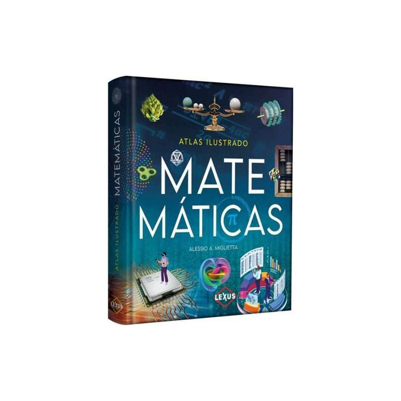 Atlas Ilustrado Matematicas (tapa Dura) / Lexus