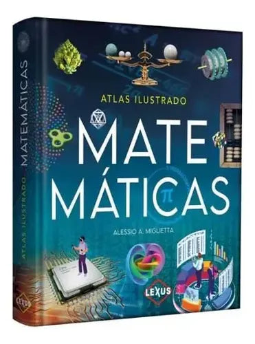 Atlas Ilustrado Matematicas (tapa Dura) / Lexus