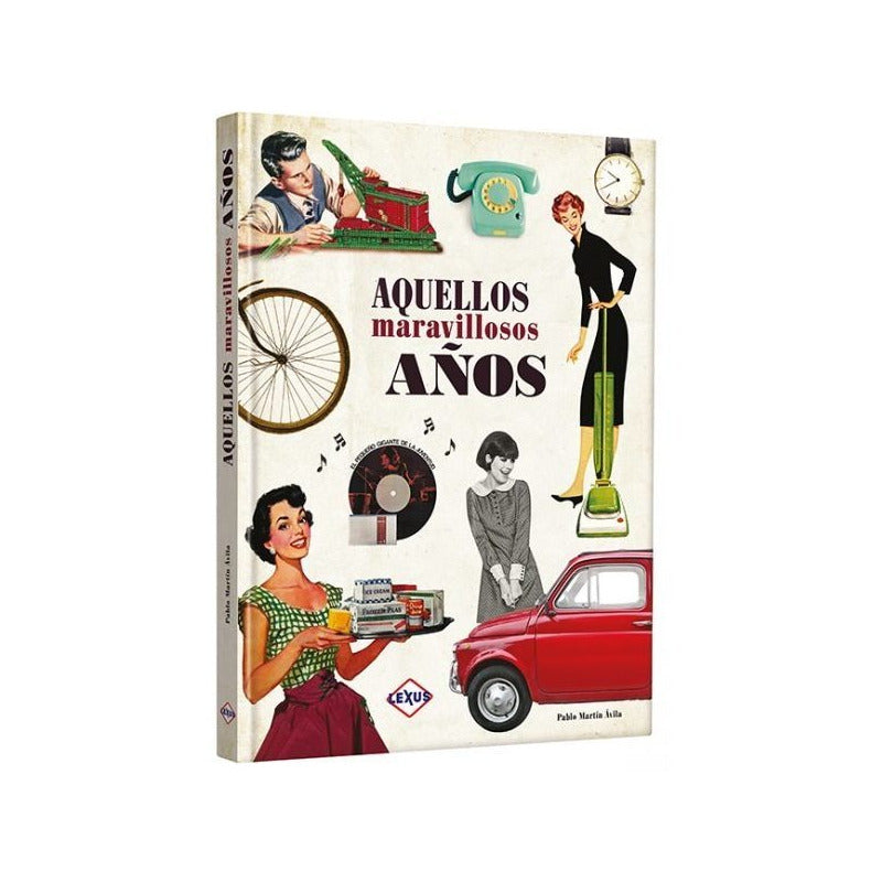 Aquellos Maravillosos Años (tapa Dura) / Lexus